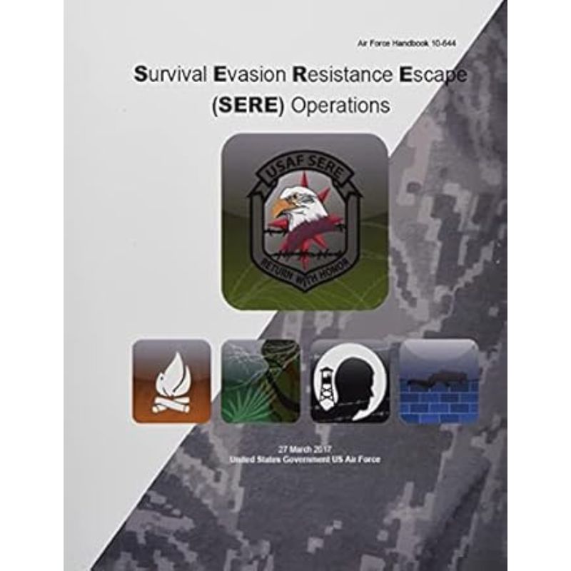 Air Force Handbook 10-644 Survival Evasion Resistance Escape (SERE) Operations (Digital Download)