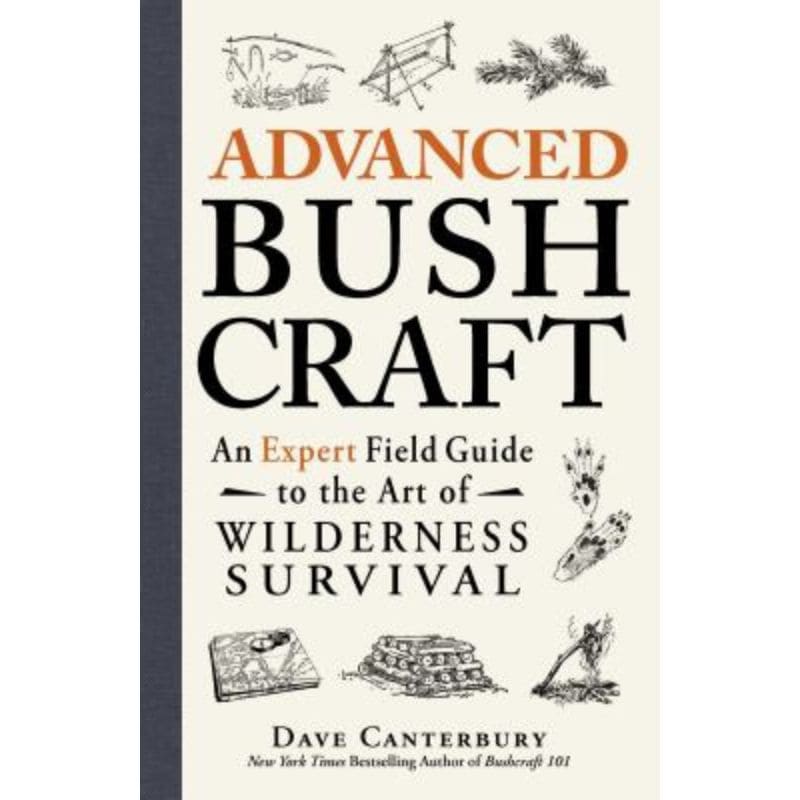 Advanced Bushcraft by Dave Canterbury
