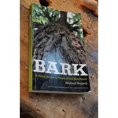 Bark: A Field Guide to Trees of the Northeast