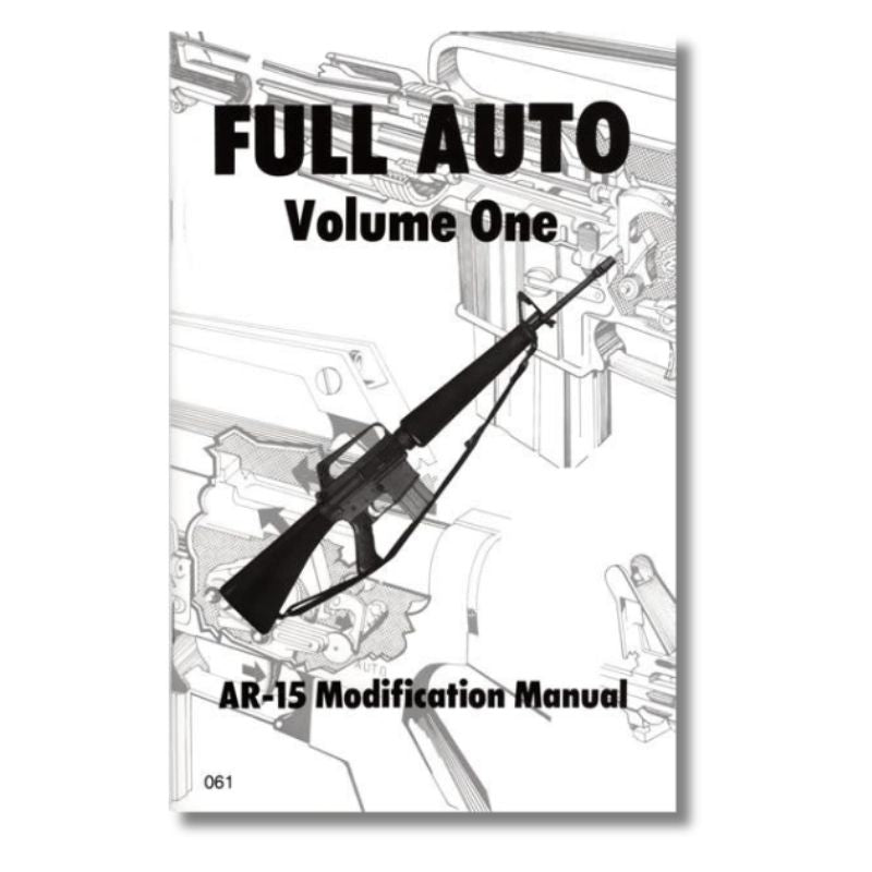 Full Auto AR-15 Modification Manual