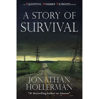 EMP: Equipping Modern Patriots: A Story of Survival