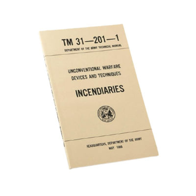 US Army - Unconventional Warfare Devices & Techniques Incendiaries TM 31-201-1