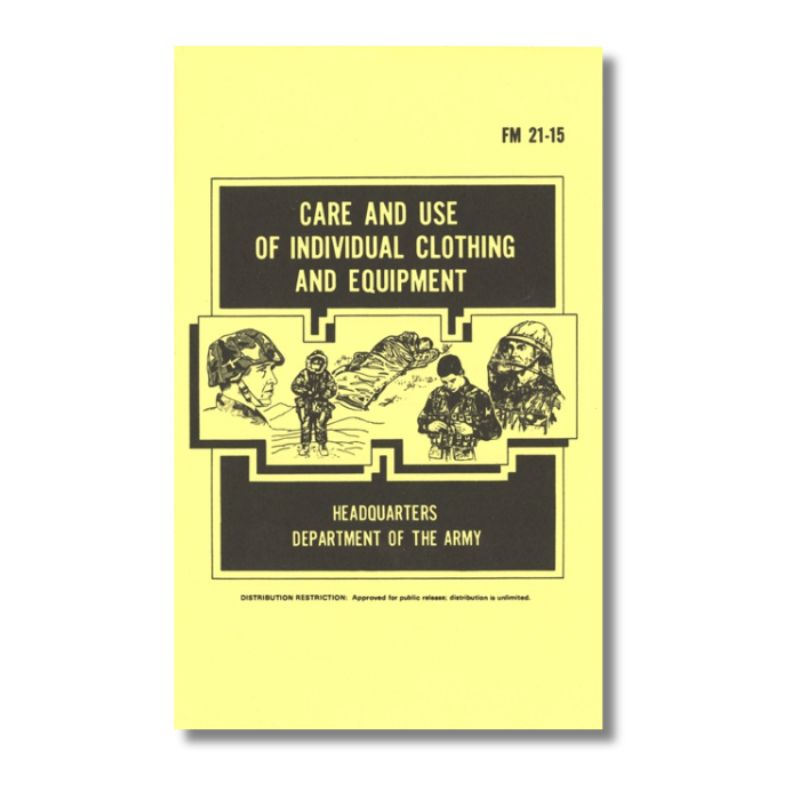 US Army - Care & Use Of Individual Clothing and Equipment Manual FM 21-15
