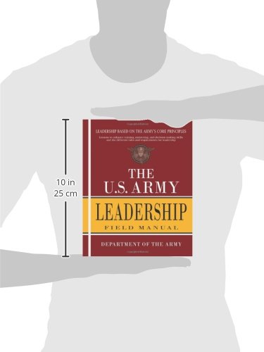 The U.S. Army Leadership Field Manual: FM 6-22