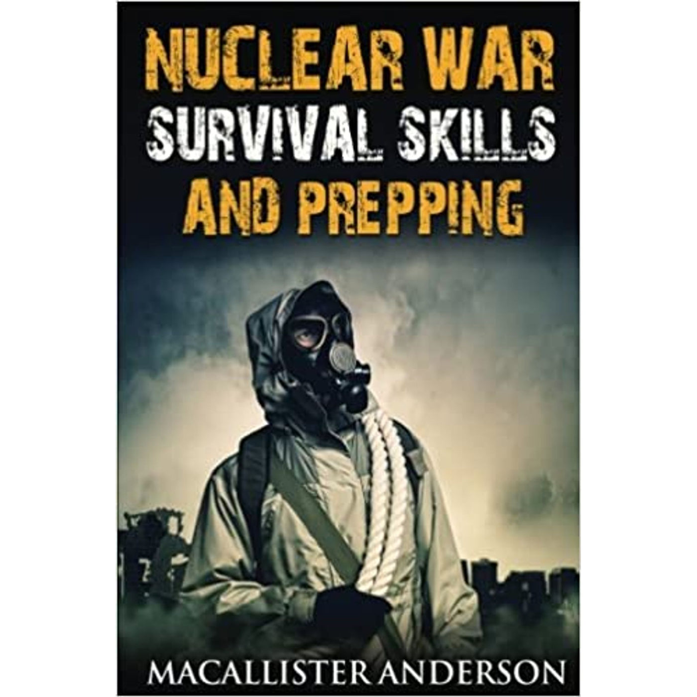 Nuclear War Survival Skills and Prepping