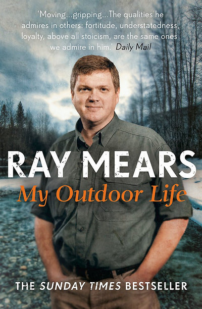 My Outdoor Life by Ray Mears
