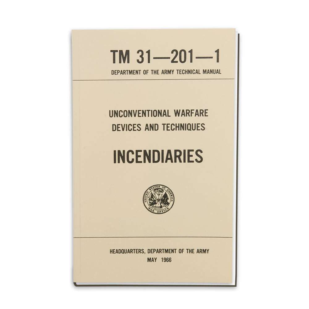 US Army - Unconventional Warfare Devices & Techniques Incendiaries TM 31-201-1