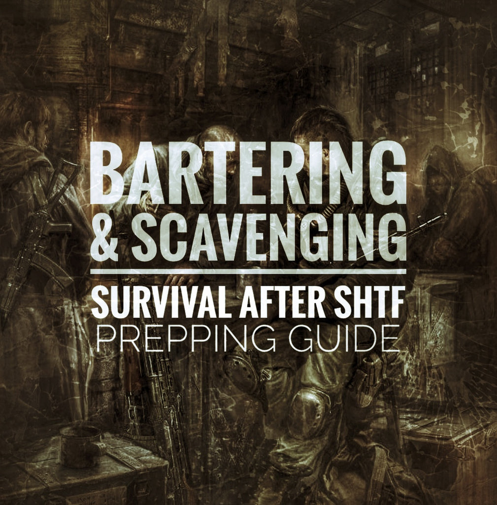 Bartering & Scavenging - Post SHTF Guide to Resupply