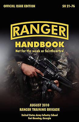Ranger Handbook: The Official U.S. Army Ranger Handbook SH21-76